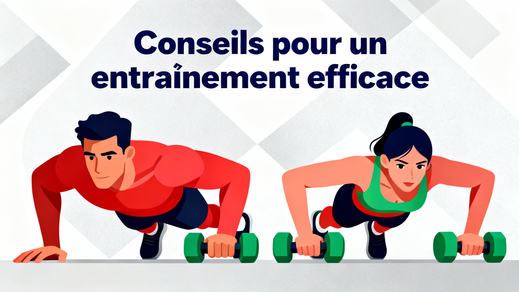 Conseils pour un entraînement efficace