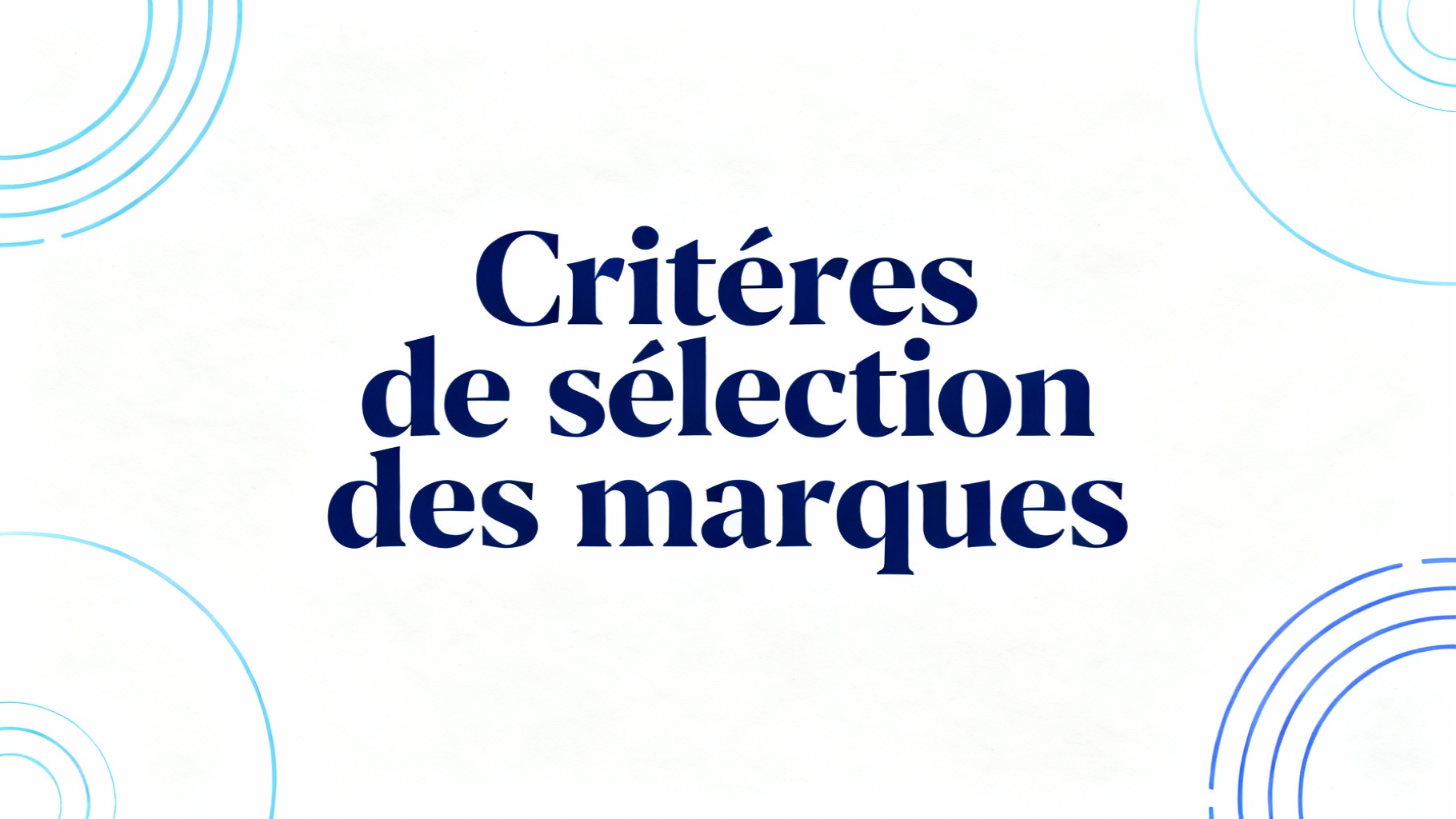 Critères de sélection des marques